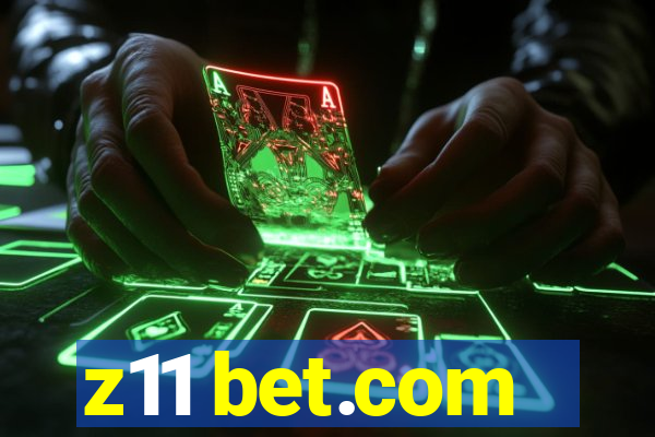 z11 bet.com